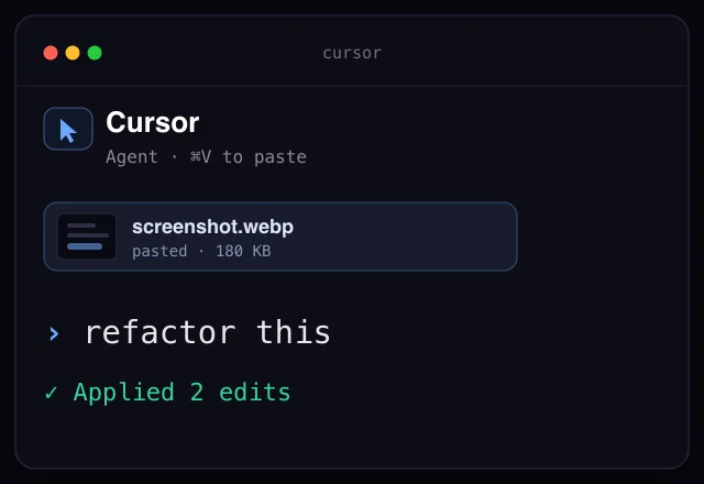 Cursor editor: a pasted screenshot with Cmd+V and the prompt refactor this, then 2 edits applied